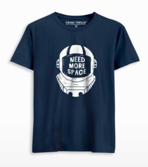 Need more space T-shirt