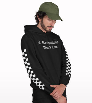 I Respectfully Don't Care Front & Sleeves Printed Hoodie