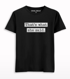 That's what she said T-shirt